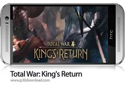 دانلود Total War: King's Return v0.0.33 - بازی موبایل بازگشت پادشاه