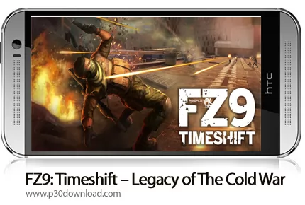 دانلود FZ9: Timeshift - Legacy of The Cold War v2.2.0 b101 - بازی موبایل افسانه جنگ سرد