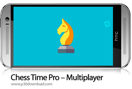 دانلود Chess Time Pro - Multiplayer v3.4.3.7 - بازی موبایل شطرنج آنلاین و چند نفره