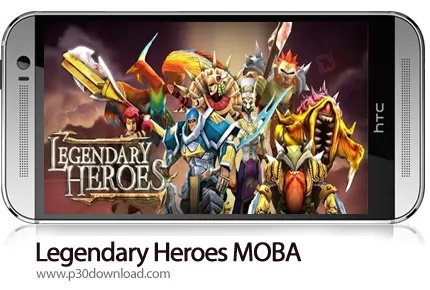 دانلود Legendary Heroes MOBA v3.0.77 + Mod - بازی موبایل قهرمانان افسانه ای