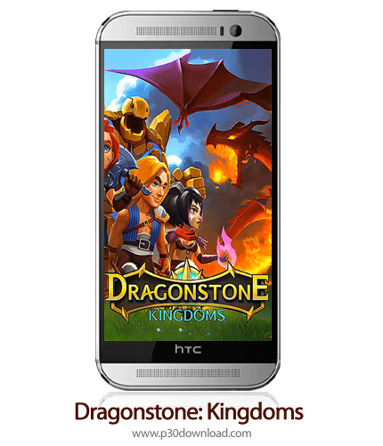 دانلود Dragonstone: Kingdoms v1.1.7 - بازی موبایل قلمروی پادشاهان