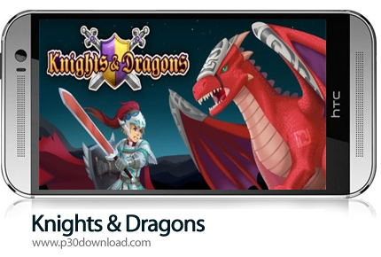 دانلود Knights & Dragons v1.51.300 - بازی موبایل شوالیه ها و اژدهاها