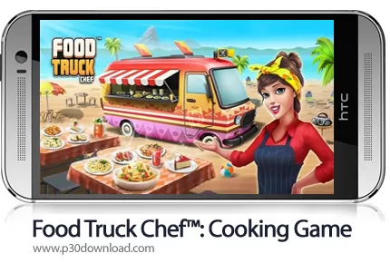 دانلود  Food Truck Chef™: Cooking Game v8.2 + Mod - بازی موبایل سرآشپز کامیون