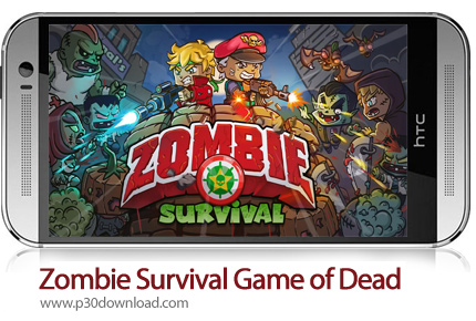 دانلود Zombie Survival: Game of Dead v3.1.8 + Mod - بازی موبایل مبارزه با زامبی های شهر