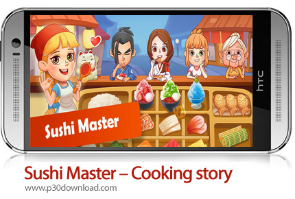 دانلود Sushi Master - Cooking story v4.0.2 + Mod - بازی موبایل استاد سوشی