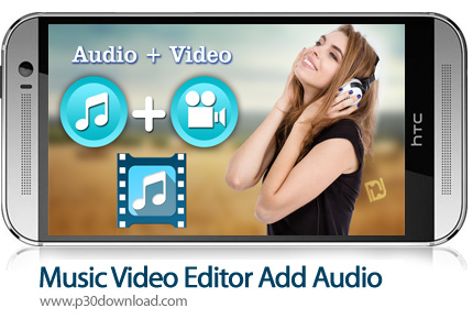 دانلود Music Video Editor Add Audio Premium v1.35 - برنامه موبایل ویرایشگر ویدئو و افزودن موزیک