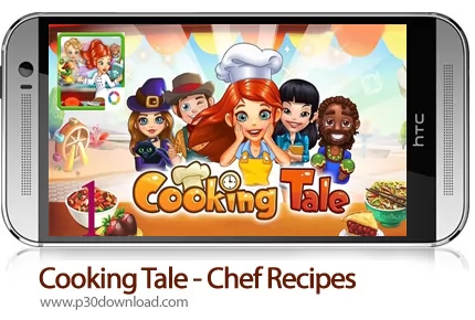 دانلود Cooking Tale - Chef Recipes v2.546.0 + Mod - بازی موبایل داستان های آشپزی