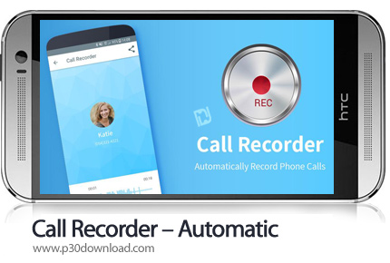 دانلود Call Recorder - Automatic premium v1.1.300 - برنامه موبایل ضبط کاملا خودکار تماس