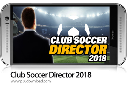 دانلود Club Soccer Director 2018 v2.0.8e - بازی موبایل مدیر باشگاه فوتبال 2018