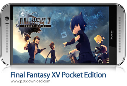 دانلود Final Fantasy XV Pocket Edition v1.0.2.241 - بازی موبایل فاینال فانتزی 15