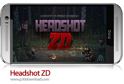 دانلود Headshot ZD : Survivors vs Zombie Doomsday v1.1.4 + Mod - بازی موبایل آخرالزمان زامبی