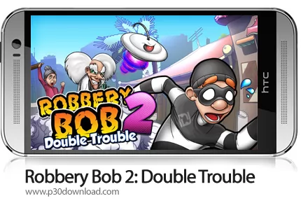 دانلود Robbery Bob 2: Double Trouble v1.7.0 + Mod - بازی موبایل باب سارق 2