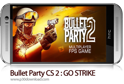 دانلود Bullet Party CS 2 : GO STRIKE v1.2.6 + Mod - بازی موبایل حزب گلوله 2