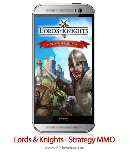 دانلود Lords & Knights - Strategy MMO v6.17.0 - بازی موبایل پادشاهان و شوالیه‌ها