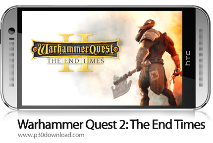 دانلود Warhammer Quest 2: The End Times FULL v2.30.07 + Mod - بازی موبایل وارهمر 2