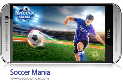 دانلود Soccer Mania v1.16 - بازی موبایل عشق فوتبال