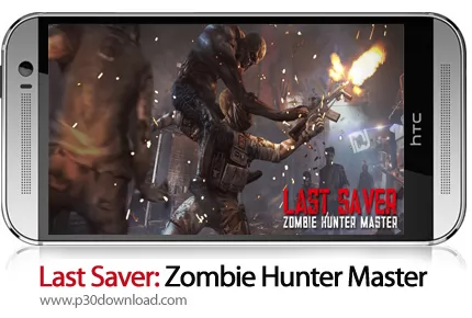 دانلود Last Saver: Zombie Hunter Master v12.1.0 + Mod - بازی موبایل آخرین نجات دهنده