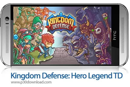 دانلود Kingdom Defense: Hero Legend TD v1.5.7 + Mod - بازی موبایل دفاع از قلمرو فرمانروایی