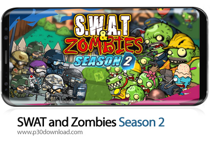 دانلود SWAT and Zombies Season 2 v2.2.2 + Mod - بازی موبایل گروه ضربت و زامبی ها 2