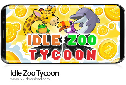 دانلود Idle Zoo Tycoon: Tap, Build & Upgrade a Custom Zoo v1.2.3 - بازی موبایل باغ وحش دار پولدار