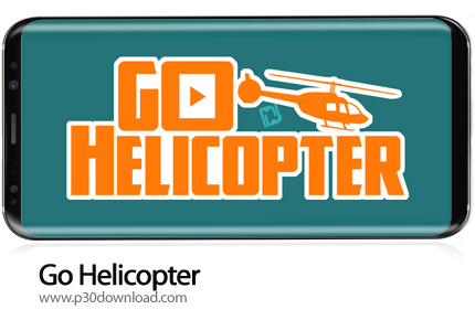 دانلود Go Helicopter v2.8 + Mod - بازی موبایل ماموریت هیلیکوپترها