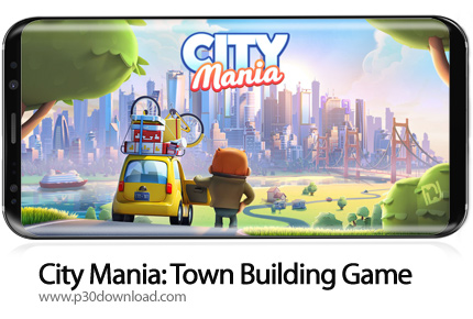 دانلود City Mania: Town Building Game v1.5.0a - بازی موبایل عشق شهرسازی