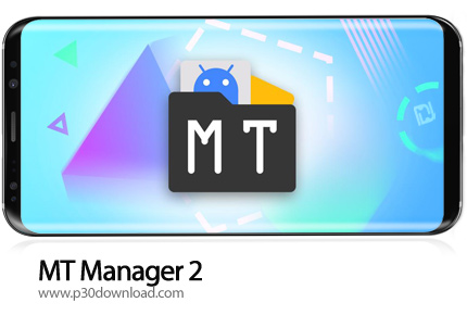 دانلود MT Manager 2 v2.5.2 - برنامه موبایل فایل منیجر کامل و حرفه ای