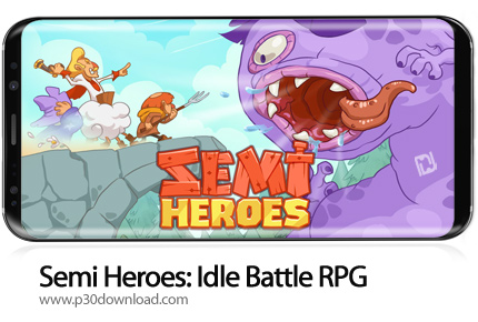 دانلود Semi Heroes: Idle Battle RPG v1.0.7 b55 + Mod - بازی موبایل قهرمانان هیولاکش