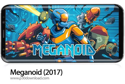 دانلود Meganoid (2017) v2.1.0 - بازی موبایل مرد آهنی