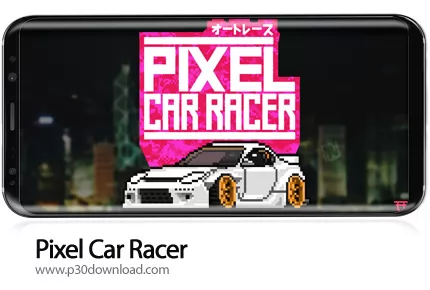 دانلود Pixel Car Racer v1.1.61 + Mod - بازی موبایل مسابقات ماشین سواری پیکسلی