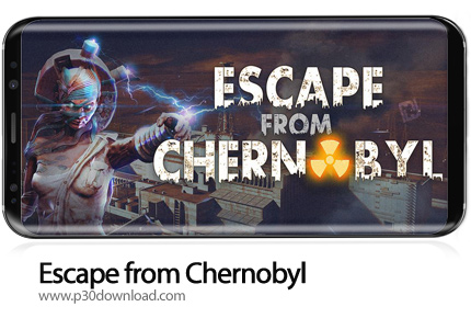 دانلود Escape from Chernobyl v1.0.0 build 7 - بازی موبایل فرار از نیروگاه اتمی چرنوبیل