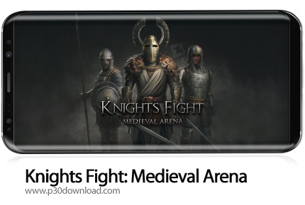دانلود Knights Fight: Medieval Arena v1.0.21 + Mod - بازی موبایل نبرد شوالیه ها