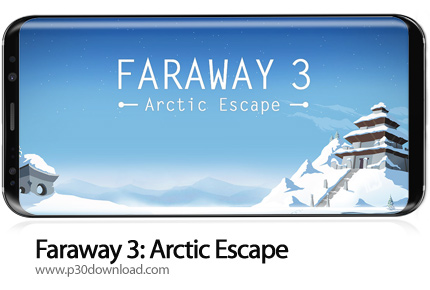 دانلود Faraway 3: Arctic Escape v1.0.6112 + Mod - بازی موبایل دور افتاده 3: فرار از قطب شمال