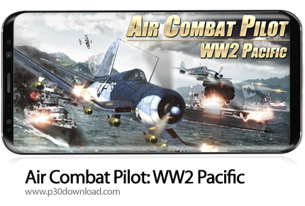 دانلود Air Combat Pilot: WW2 Pacific v1.15.001 + Mod - بازی موبایل خلبان جنگ جهانی 2