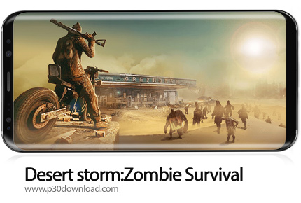 دانلود Desert storm: Zombie Survival v1.2.2 + Mod - بازی موبایل زنده ماندن در صحرا