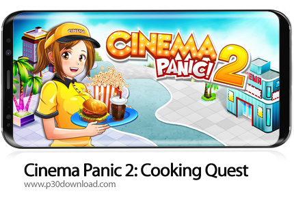 دانلود Cinema Panic 2: Cooking Quest v2.11.20a + Mod - بازی موبایل کافی شاپ سینما