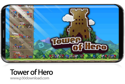 دانلود Tower of Hero v2.0.7 + Mod - بازی موبایل برج قهرمانان