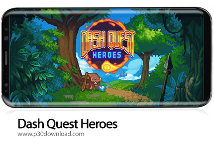 دانلود Dash Quest Heroes v1.5.21 + Mod - بازی موبایل قهرمانان ماجراجو
