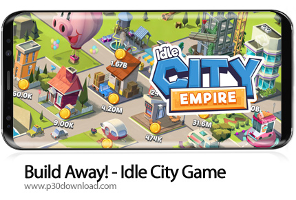 دانلود Build Away! - Idle City Game v3.2.12 + Mod - بازی موبایل شهرساز