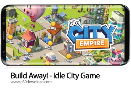 دانلود Build Away! - Idle City Game v3.2.12 + Mod - بازی موبایل شهرساز