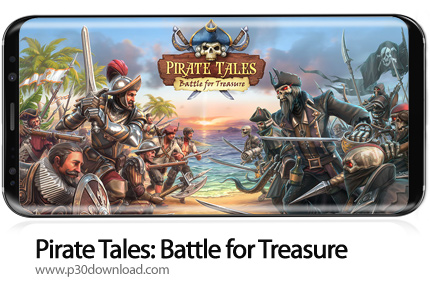 دانلود Pirate Tales: Battle for Treasure v1.61 + Mod - بازی موبایل داستان دزدان دریایی
