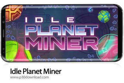 دانلود Idle Planet Miner v1.7.29 + Mod - بازی موبایل معدنچی