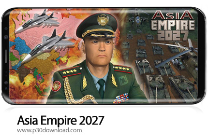 دانلود Asia Empire 2027 v2.5.8 + Mod - بازی موبایل امپراتوری 2027 آسیا