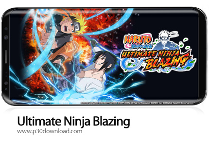 دانلود Ultimate Ninja Blazing v2.28.0 + Mod - بازی موبایل نبرد نینجاها