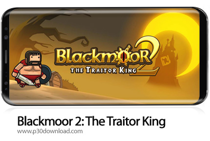 دانلود Blackmoor 2: The Traitor King v9.3 b319 + Mod - بازی موبایل بلکمور 2: پادشاه خائن