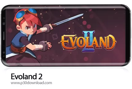 دانلود Evoland 2 v2.0.2 - بازی موبایل سرزمین اوو 2