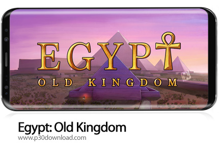 دانلود Egypt: Old Kingdom v0.1.54 + Mod - بازی موبایل مصر: پادشاهی باستانی
