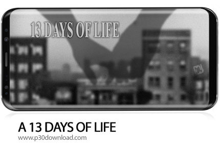 دانلود A 13 DAYS OF LIFE v13 b24 - بازی موبایل سیزده روز زندگی