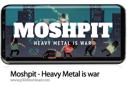 دانلود Moshpit - Heavy Metal is war v1.3 - بازی موبایل نبرد هوی متال