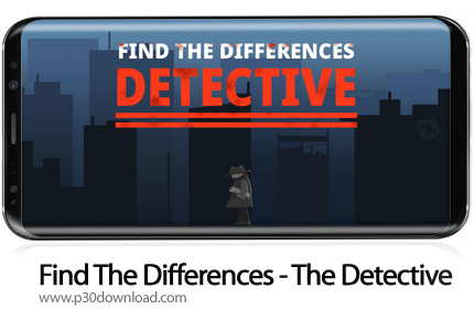 دانلود Find The Differences - The Detective v1.4.7 + Mod - بازی موبایل تفاوت را پیدا کن - کاراگاه